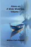 Alone on a Wide Wide Sea, Vol. 1