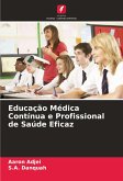 Educação Médica Contínua e Profissional de Saúde Eficaz Educação Médica Contínua e Profissional de Saúde Eficaz