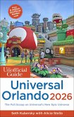 The Unofficial Guide to Universal Orlando 2026 The Unofficial Guide to Universal Orlando 2026