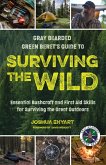 Gray Bearded Green Beret's Guide to Surviving the Wild Gray Bearded Green Beret's Guide to Surviving the Wild