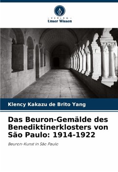 Cover Das Beuron-Gemälde des Benediktinerklosters von São Paulo: 1914-1922