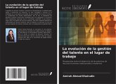 La evolución de la gestión del talento en el lugar de trabajo