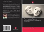 Técnicas de teatro Técnicas de teatro