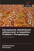 Zarz¿dzanie sk¿adnikami od¿ywczymi w bawe¿nie: Problem i Perspektywy Zarz¿dzanie sk¿adnikami od¿ywczymi w bawe¿nie: Problem i Perspektywy