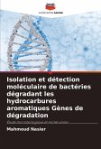 Isolation et détection moléculaire de bactéries dégradant les hydrocarbures aromatiques Gènes de dégradation