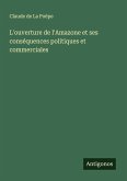 L'ouverture de l'Amazone et ses conséquences politiques et commerciales
