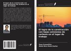 El logro de la construcción con bajas emisiones de carbono en el lugar de trabajo El logro de la construcción con bajas emisiones de carbono en el lugar de trabajo
