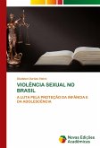 VIOLÊNCIA SEXUAL NO BRASIL VIOLÊNCIA SEXUAL NO BRASIL