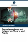 Computersysteme und Netzwerke: Theorie und Praxis Computersysteme und Netzwerke: Theorie und Praxis