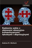 Radzenie sobie z objawami obsesyjno-kompulsywnymi, l¿kowymi i depresyjnymi