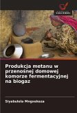 Produkcja metanu w przeno¿nej domowej komorze fermentacyjnej na biogaz