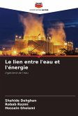 Le lien entre l'eau et l'énergie Le lien entre l'eau et l'énergie