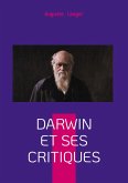 Darwin et ses Critiques Darwin et ses Critiques