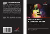 Somnus IX: Sztuka archetypowej hipnozy Somnus IX: Sztuka archetypowej hipnozy
