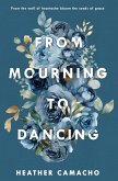 From Mourning to Dancing From Mourning to Dancing