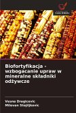 Biofortyfikacja - wzbogacanie upraw w mineralne sk¿adniki od¿ywcze Biofortyfikacja - wzbogacanie upraw w mineralne sk¿adniki od¿ywcze
