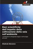 Basi scientifiche dell'impatto della coltivazione della soia sull'ambiente