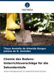 Chemie des Bodens: Unterrichtsvorschläge für die Sekundarstufe Chemie des Bodens: Unterrichtsvorschläge für die Sekundarstufe