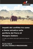 Impatti del conflitto tra uomo e fauna selvatica nella periferia del Parco di Mwagna (Gabon) Impatti del conflitto tra uomo e fauna selvatica nella periferia del Parco di Mwagna (Gabon)