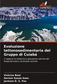 Evoluzione tettonosedimentaria del Gruppo di Cuiabá