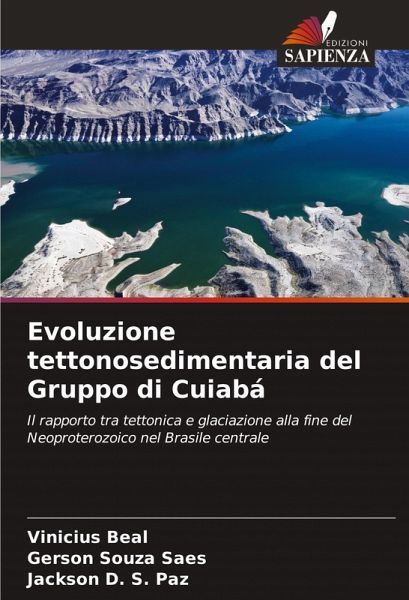 Evoluzione tettonosedimentaria del Gruppo di Cuiabá Evoluzione tettonosedimentaria del Gruppo di Cuiabá