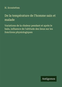 Cover De la température de l'homme sain et malade