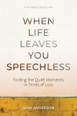 When Life Leaves You Speechless When Life Leaves You Speechless