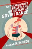 Shostakovich's Ballets and the Search for Soviet Dance Shostakovich's Ballets and the Search for Soviet Dance