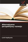 Alternatywne perspektywy rozwoju