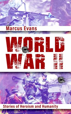 Cover World War II - Stories of Heroism and Humanity (eBook, ePUB)