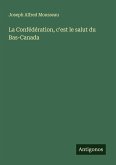 La Confédération, c'est le salut du Bas-Canada