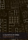 La arquitectura del trabajo La arquitectura del trabajo