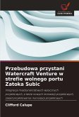 Przebudowa przystani Watercraft Venture w strefie wolnego portu Zatoka Subic