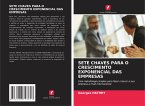 SETE CHAVES PARA O CRESCIMENTO EXPONENCIAL DAS EMPRESAS