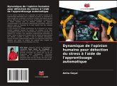 Dynamique de l'opinion humaine pour détection du stress à l'aide de l'apprentissage automatique Dynamique de l'opinion humaine pour détection du stress à l'aide de l'apprentissage automatique