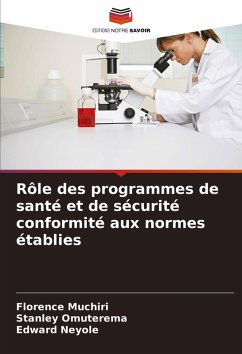 Rôle des programmes de santé et de sécurité conformité aux normes établies - Muchiri, Florence;Omuterema, Stanley;Neyole, Edward