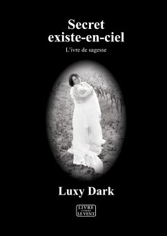 Secret existe-en-ciel - Dark, Luxy