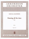 Hauswirth, Hans M. Dancing all the time Akkordeonorchester Partitur Hauswirth, Hans M. Dancing all the time Akkordeonorchester Partitur