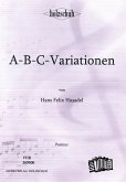 A-B-C-VARIATIONEN FUER HARMONIKA-ORCHESTER PARTITUR A-B-C-VARIATIONEN FUER HARMONIKA-ORCHESTER PARTITUR
