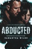 Abducted (Dangerous Distractions, #1) (eBook, ePUB)