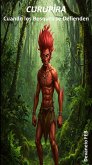 CURUPIRA -Cuando los Bosques se Defienden (eBook, ePUB) CURUPIRA -Cuando los Bosques se Defienden (eBook, ePUB)