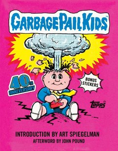 Garbage Pail Kids: 40th Anniversary Edition (eBook, ePUB) - The Topps Company Garbage Pail Kids: 40th Anniversary Edition (eBook, ePUB) - The Topps Company