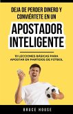Deja De Perder Dinero Y Conviértete En Un Apostador Inteligente (eBook, ePUB) Deja De Perder Dinero Y Conviértete En Un Apostador Inteligente (eBook, ePUB)