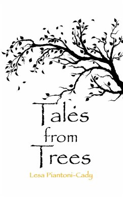 Tales from Trees (eBook, ePUB) - Piantoni-Cady, Lesa