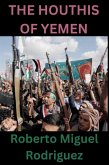 The Houthis of Yemen (eBook, ePUB) The Houthis of Yemen (eBook, ePUB)