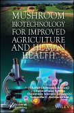 Mushroom Biotechnology for Improved Agriculture and Human Health (eBook, PDF) Mushroom Biotechnology for Improved Agriculture and Human Health (eBook, PDF)