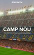 Camp Nou: A very brief history on... - Bild 1