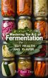 Mastering the Art of Fermentation For... - Bild 1