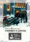 Umiliati e offesi (eBook, ePUB) Umiliati e offesi (eBook, ePUB)