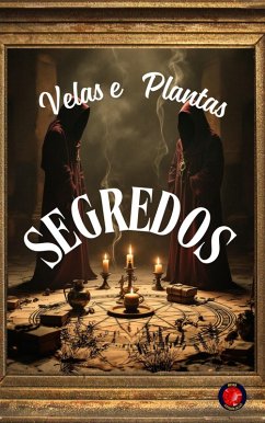 Segredos Velas e Plantas (eBook, ePUB) Cover Segredos Velas e Plantas (eBook, ePUB)